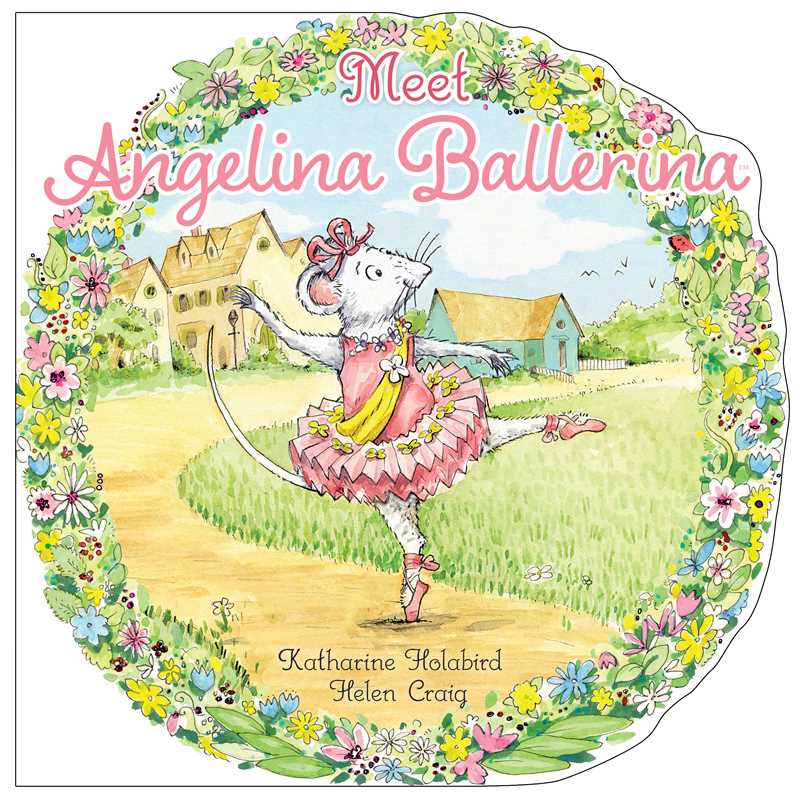 Meet Angelina Ballerina By Katharine Holabird