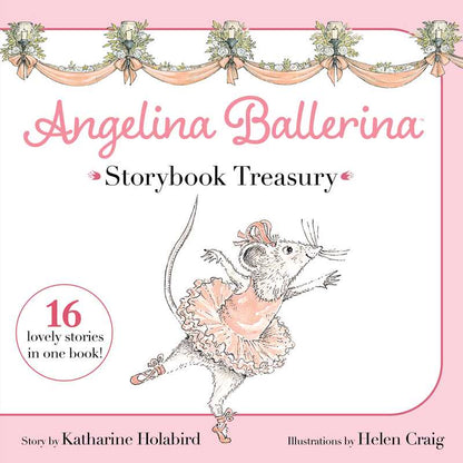 Angelina Ballerina Storybook Treasury By Katharine Holabird