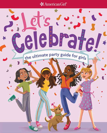 Let's Celebrate! By American Girl Editors
