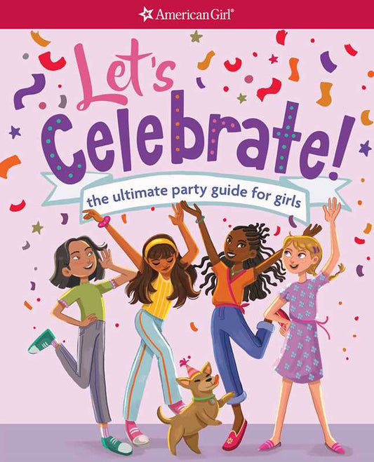 Let's Celebrate! By American Girl Editors