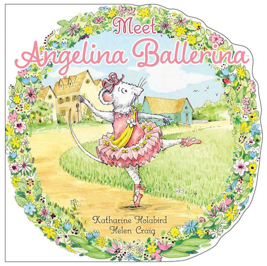 Meet Angelina Ballerina By Katharine Holabird