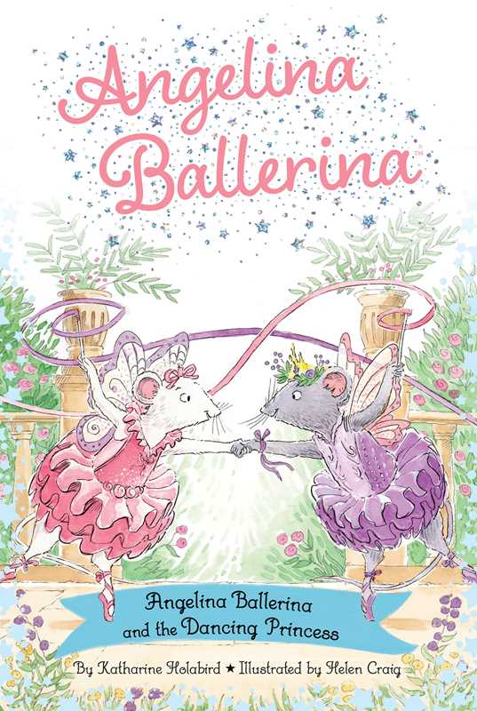 Angelina Ballerina and the Dancing Princess By Katharine Holabird