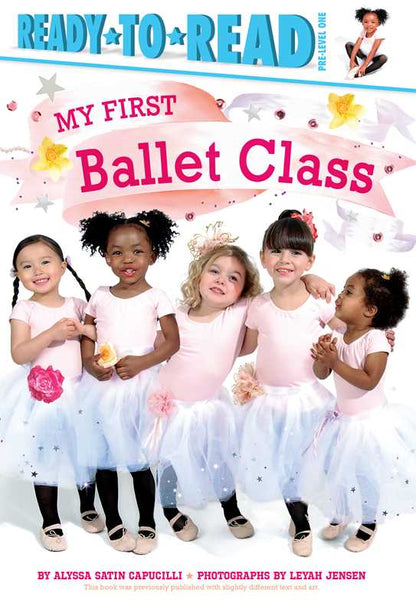 My First Ballet Class By Alyssa Satin Capucilli